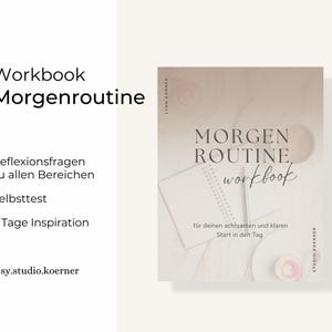 May include: A workbook titled "Morgenroutine" with the text "Workbook" and "Morgenroutine" in large, bold letters. The cover features a spiral notebook, a small notepad, and a plate with a pastry. The text includes "Reflexionsfragen zu allen Bereichen", "Selbsttest", and "7 Tage Inspiration".