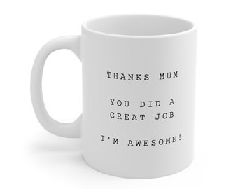 Mug fête des mères cadeau pour maman Mug drôle Citations inspirantes Merci maman, je suis génial Mug en céramique 11 oz