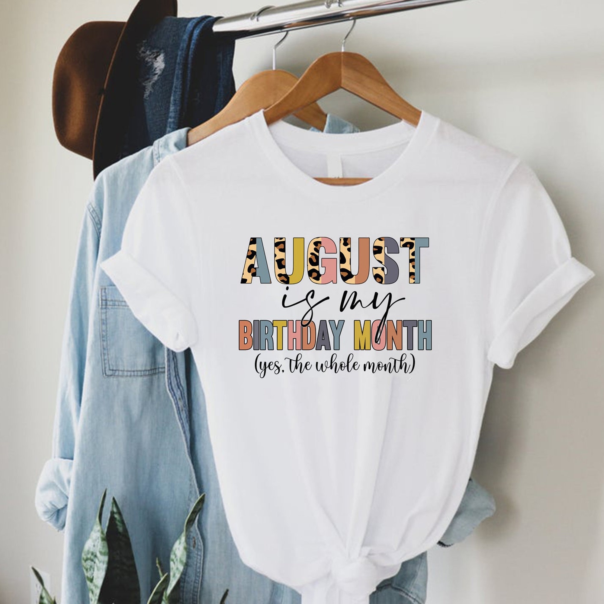 August Is My Birthday Month Shirt August Girl Shirt August Etsy