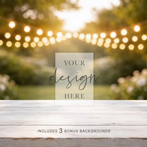 May include: A rustic white wooden table with a blurred background of a garden with string lights. The image includes the text "YOUR design HERE" and "INCLUDES 3 BONUS BACKGROUNDS".