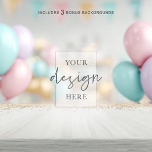 Puede incluir: Una superficie de madera blanca con detalles de purpurina dorada, con un marco rectangular central con el texto YOUR design HERE. El fondo muestra globos pastel desenfocados en rosa, azul y dorado, con el texto INCLUDES 3 BONUS BACKGROUNDS.