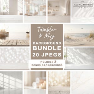 May include: A collection of 20 JPEG backgrounds for tumblers and mugs, with 3 bonus backgrounds. The images feature various settings, including beach scenes, interior spaces, and textured surfaces. The text "Tumbler & Mug Background Bundle" is displayed.
