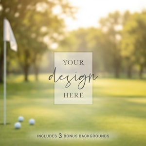 May include: A golf course scene with a white flag, golf balls, and a green lawn. The image includes the text "YOUR design HERE" and "INCLUDES 3 BONUS BACKGROUNDS". The background is blurred with trees and sunlight.