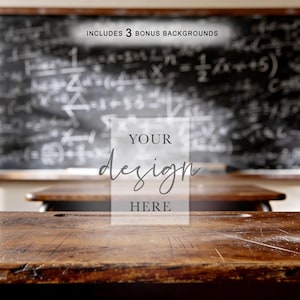 May include: A classroom scene with wooden desks in the foreground and a chalkboard in the background. The chalkboard has equations written on it. The text "YOUR design HERE" is overlaid on the image. The text "INCLUDES 3 BONUS BACKGROUNDS" is also visible.