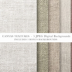 May include: A collection of five digital canvas textures in white, olive green, beige, light brown, and dusty pink. The image features a horizontal white banner with the text CANVAS TEXTURES - 5 JPEG Digital Backgrounds INCLUDES 3 BONUS BACKGROUNDS.