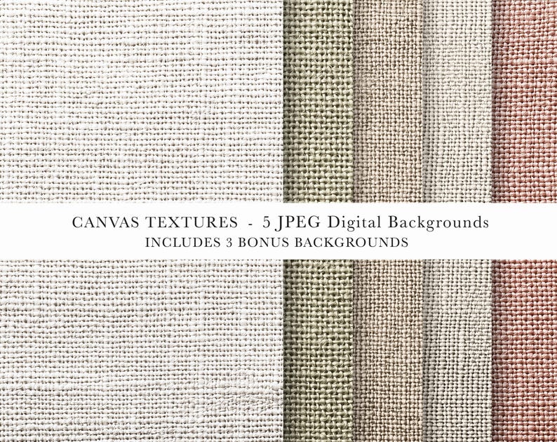 May include: A collection of five digital canvas textures in white, olive green, beige, light brown, and dusty pink. The image features a horizontal white banner with the text CANVAS TEXTURES - 5 JPEG Digital Backgrounds INCLUDES 3 BONUS BACKGROUNDS.