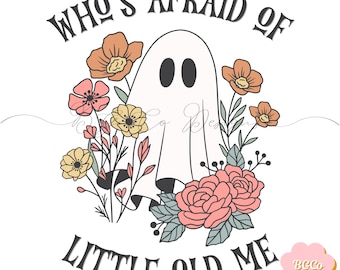 Who's Afraid of Little Old Me Halloween PNG DIGITAL DOWNLOAD