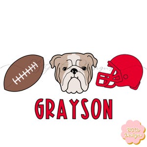 May include: An illustration of a bulldog in red, white and brown colours, with a football and a red football helmet. The text "GRAYSON" is below the illustration.