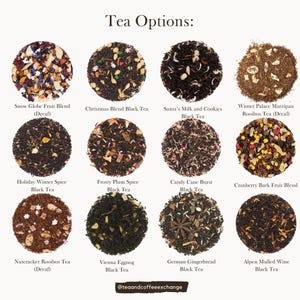 May include: An overhead shot showcases twelve tea options, each in a circular arrangement. The teas vary in color and composition, including blends like Snow Globe Fruit, Christmas Blend, and Santa's Milk and Cookies. Text at the top reads "Tea Options:" and the bottom has the Instagram handle @teaandcoffeeexchange.