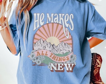 He Makes All Things New Vintage Christian Sweatshirt He Makes All Things New Vintage Christian Sweatshirt