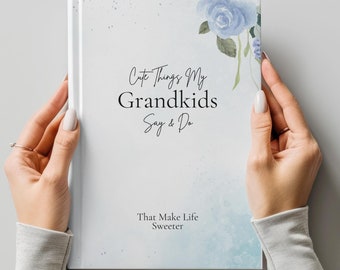 Cute Things My Grandkids Say Journal, Grandma&#39;s Keepsake Journal, Gift for Grandma, Memory Book, New Grandparents, Hardback Memory Keeper