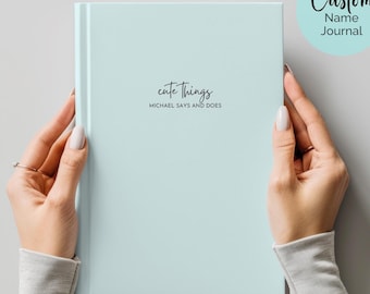 Cute Things My Kids Say Journal, Personalized Name Keepsake, Custom Gift for New Parents,e  Kids Memory Book, Dear Daughter Son Journal Gift