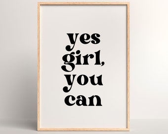 Yes Girl You Can Printable Wall Art, Girl Power, Empowerment Prints, Girl Affirmation Wall Art, Teen Girl Room Decor, Self Loveprint Gift