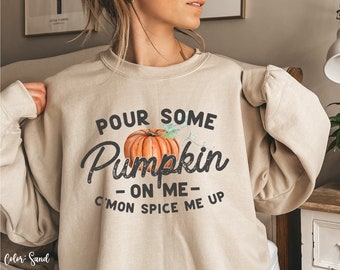 Pour Some Pumpkin On Me Sweatshirt, Funny Fall Sweatshirt, Retro Pumpkin Sweatshirt, Funny Pumpkin Sweatshirt, Retro Fall Sweatshirt for Mom