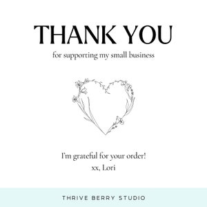 thank you for supporting my small business i'm grateful for your order