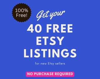 40 FREE Etsy Listings for New Sellers: Jumpstart Your Business. No Purchase Required, Open Your Etsy Shop, Earn Passive Income, Side Hustle