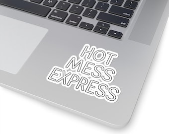 Hot Mess Express Sticker, Funny Laptop Sticker, Cute Sarcastic Sticker, Minimalist Humor Decal, Bridesmaid Gift, Waterproof Vinyl Sticker