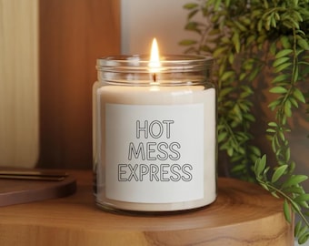 Hot Mess Express Candle, Funny Gift for Her, Humor Scented Soy Candle, Bachelorette Party Gift, Mothers Day Gift Idea, Best Friend Gift