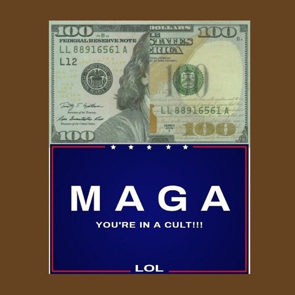 MAGA - You're in a Cult! (Prank 100 Dollar Bill Drop Cards)