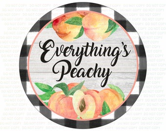 Everythings Peachy wreath sign, Everythings Peachy sign, Peach wreath sign, welcome plaque, Peachy wreath sign, Peach plaque