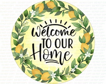 Welcome To Our Home wreath sign, welcome floral wreath sign, welcome lemon wreath sign, welcome plaque, lemon wreath sign, welcome lemons