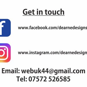 May include: Get in touch with Dearne Designs UK.  Contact information includes a Facebook link, Instagram link, email address, and phone number.