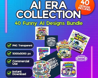 AI Funny Designs Bundle | 40+ AI Era PNGs for Print-on-Demand & Commercial Use | ChatGPT Prompt Engineer Humor Graphics