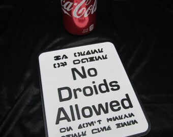 Star Wars No Droids Allowed Bar Sign (3d Printed raised lettering) 6"x7.5"
