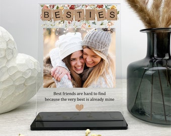 Best friend Gift, Photo Gifts with quotes, Valentines Gifts for Friends, Unique Bridesmaid gifts, Best Gifts for Her,  Acrylic Photo Plaque