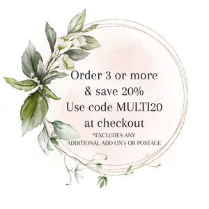 May include: A floral wreath with a gold glitter circle around it. The text inside the circle reads "Order 3 or more & save 20% Use code MULTI20 at checkout *EXCLUDES ANY ADDITIONAL ADD ON'S OR POSTAGE"