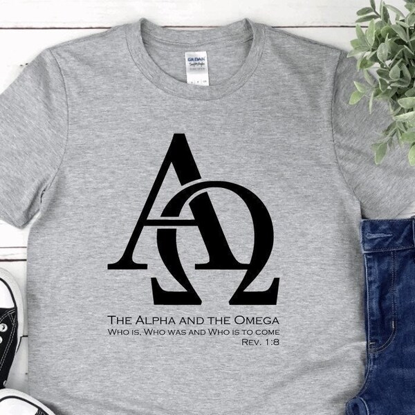 Alpha and Omega| Bible Verse Shirt| Christian Shirt| Christian Father's Day Gift| Religious Shirt| Christian Apparel