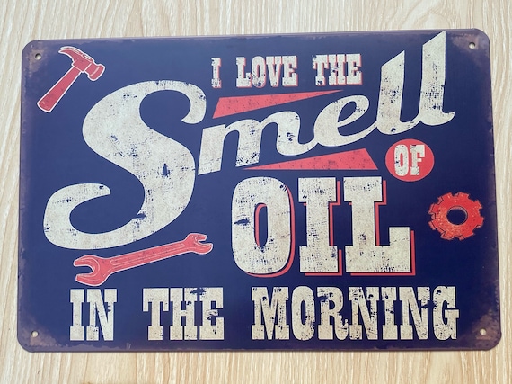 ** Schild I LOVE THE SMELL OF OIL IN THE MORNING Retro Werkstatt Garage  ** 