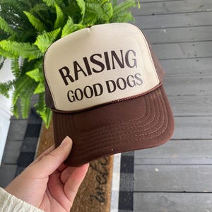 Raising Good Dogs Trucker Hat, Trucker Hat for Dog Lover, Dog Mom Trucker Hat, Trendy Hat for Pet Parent