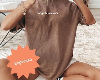 Hot Girls Love Cats T-Shirt - Funny Cat Lover Graphic Tee - Cute Women's Cat Apparel - Trendy Animal Humor Shirt - Gift for Cat Mom