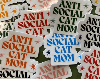 Antisocial Cat Mom Sticker for Cat Lovers - Water Resistant Vinyl Decal - Funny Gift for Pet Owners