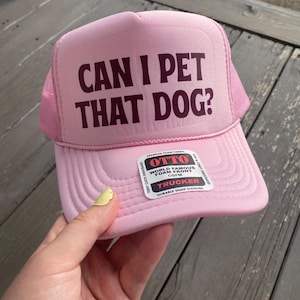 Can I Pet That Dog Trucker Hat, Hat for Dog Lover, Animal Lover Gift, Funny Trucker Hat, Customizable Light Pink Trucker Hat