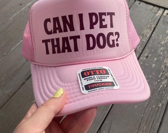 Can I Pet That Dog Trucker Hat, Hat for Dog Lover, Animal Lover Gift, Funny Trucker Hat, Customizable Light Pink Trucker Hat