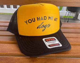 You Had Me at Dogs Trucker Hat, Hat for Dog Mom, Funny Trucker Hat, Dog Trucker Hat, Black and Gold Trucker Hat