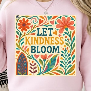 Let Kindness Bloom PNG, Boho Blumen Png, Blumen Png, Sofort NUR DIGITAL, Blumen Sublimation Png, Sei Kind Png, Mentale Gesundheit Png
