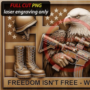 May include: A wooden relief carving featuring an American bald eagle clutching a rifle with a scope. The background includes an American flag and military symbols. The text reads "FREEDOM ISN'T FREE - WE PAID FOR IT".