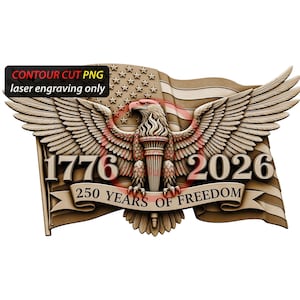 3D Illusion 250 Years of Freedom Eagle Art for Laser Engraving | PNG Digital File | 14.00x8.11 Inch | GF5Bucks®