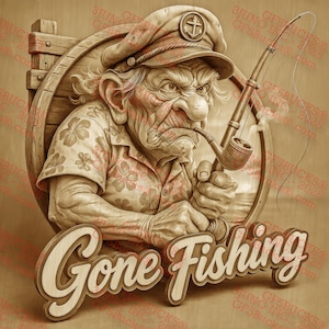 May include: A cartoon illustration of a man with a beard and a captain's hat, wearing a Hawaiian shirt and holding a fishing rod and a pipe. The image is in a wood-carved style and has the text "Gone Fishing" in a 3D font.