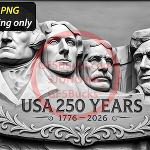 May include: Black and white laser engraving of Mount Rushmore with the text "USA 250 YEARS 1776-2026". The image also includes the text "FULL CUT PNG laser engraving only".
