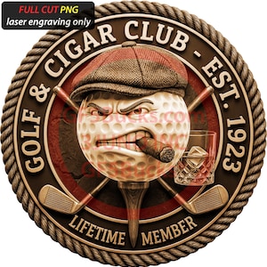 May include: A circular sign for the Golf & Cigar Club, established in 1923, features a golf ball with an angry face, a cigar, and a hat. The sign includes crossed golf clubs, a glass of whiskey, and the words "Lifetime Member."