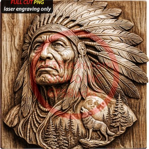 May include: A wooden carving of a Native American chief wearing a feathered headdress. The carving includes a detailed face, red accents, and a scene of a wolf howling at the moon. The text "FULL CUT PNG laser engraving only" is in the upper left corner.