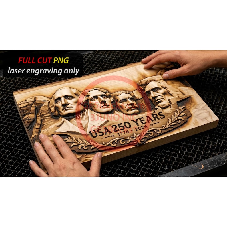 May include: A wooden plaque featuring laser-engraved portraits of four U.S. presidents. The plaque includes the text "USA 250 YEARS 1776-2026" and the words "FULL CUT PNG laser engraving only". The wood has a natural finish.