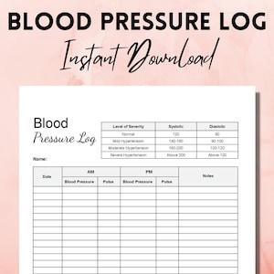 May include: A printable blood pressure log with a table to track blood pressure readings, pulse, and notes. The table is divided into AM and PM sections. The table also includes a section for the level of severity of hypertension, with ranges for systolic and diastolic blood pressure.