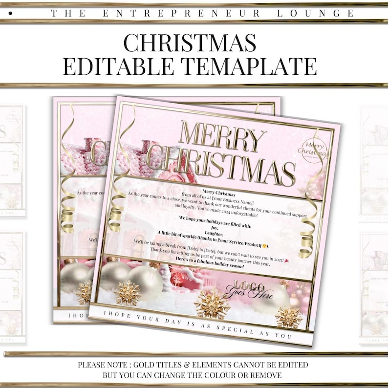 May include: A pink and gold Christmas card template with a festive design featuring ornaments, snowflakes, and a message that says "Merry Christmas". The text "Logo Goes Here" is also included. The card is editable, allowing you to customize it with your own business name and message.