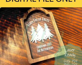 Farm Fresh Trees Ornament, Christmas, 2022, DIGITAL File only, Laser Ready, Personalize, Rustic, Farmhouse, Glowforge, Christmas SVG