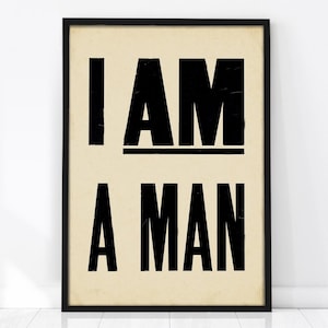 I Am A Man Print, Vintage Poster, Black History Poster, Civil Rights Print, Protest Print, Black Power, Social Justice, Activist Poster